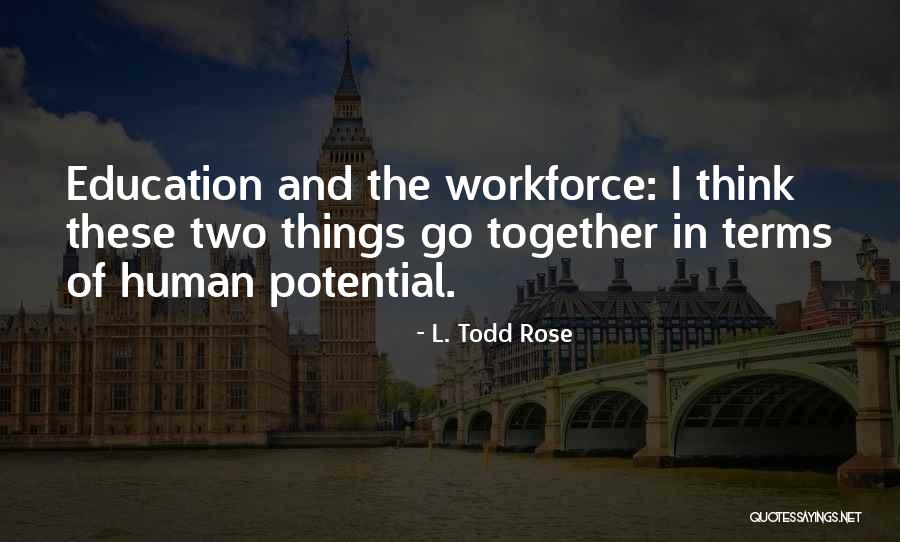 L. Todd Rose Quotes 2125543