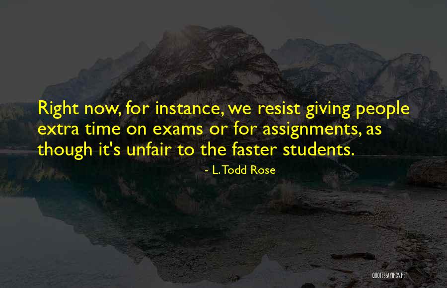 L. Todd Rose Quotes 329664 L. Todd Rose Quotes 329664