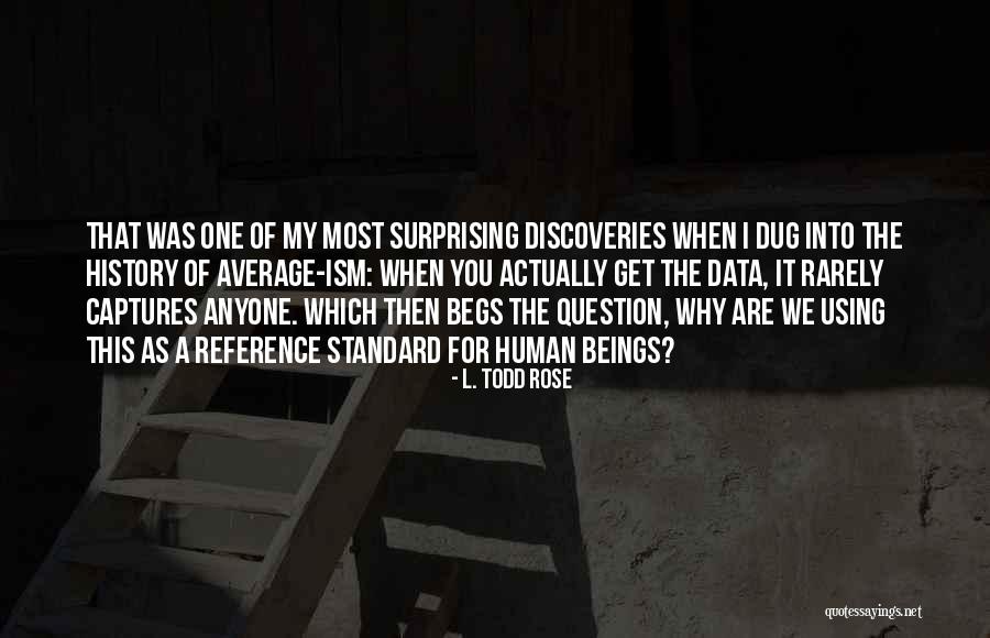L. Todd Rose Quotes 961055 L. Todd Rose Quotes 961055