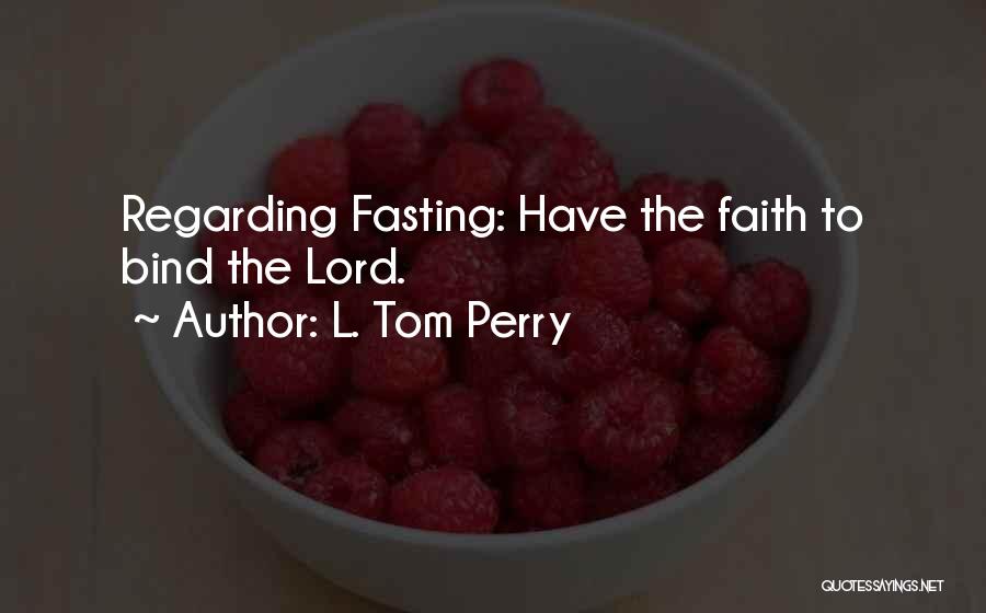 L. Tom Perry Quotes 1012067