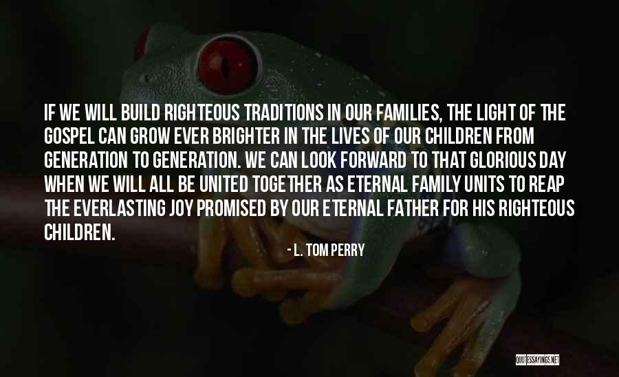 L. Tom Perry Quotes 1012653