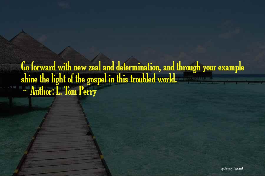 L. Tom Perry Quotes 1064728 L. Tom Perry Quotes 1064728