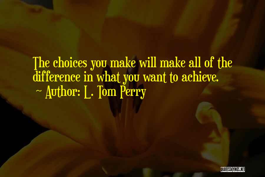 L. Tom Perry Quotes 1202174