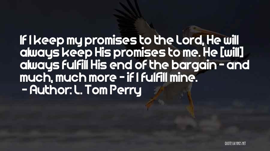 L. Tom Perry Quotes 1957071 L. Tom Perry Quotes 1957071