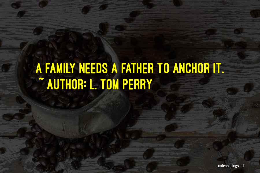 L. Tom Perry Quotes 2022318 L. Tom Perry Quotes 2022318