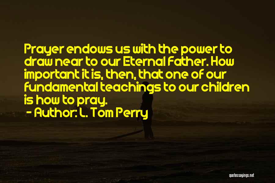 L. Tom Perry Quotes 2106992