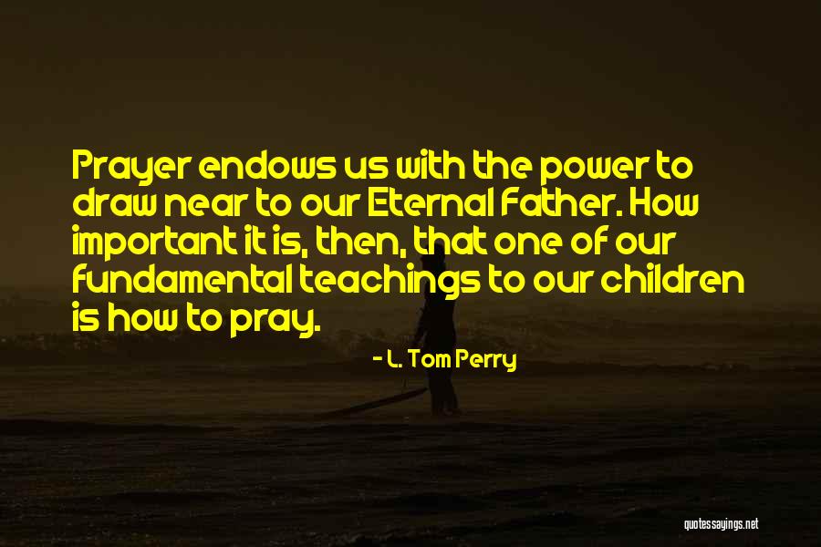 L. Tom Perry Quotes 2106992