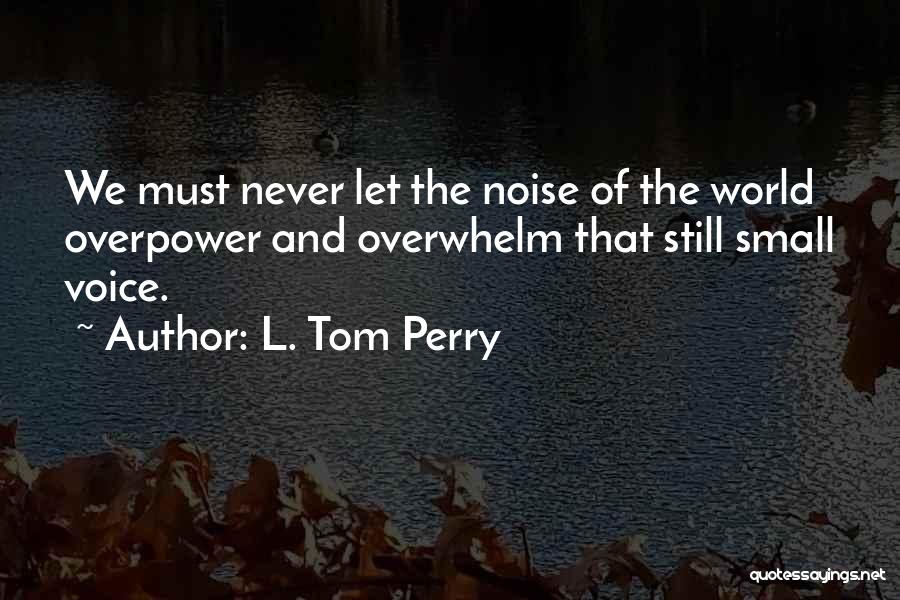 L. Tom Perry Quotes 2130763