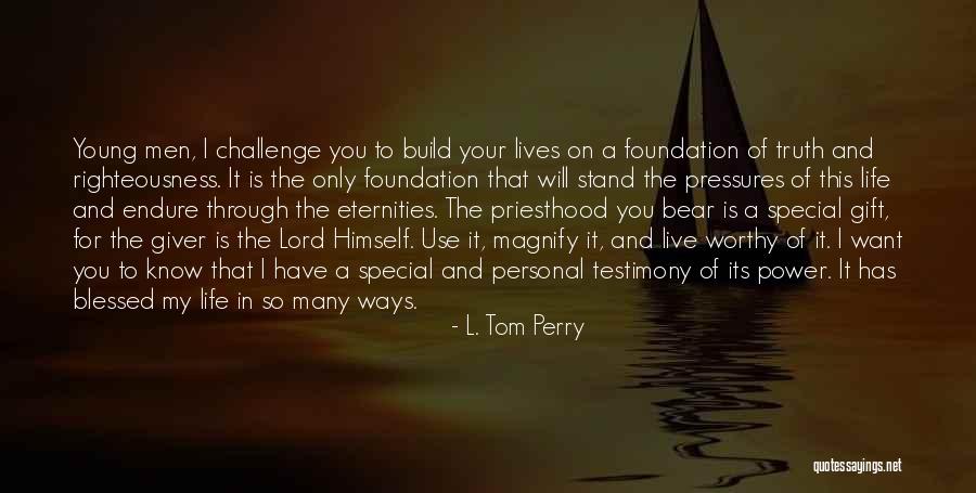 L. Tom Perry Quotes 2171665 L. Tom Perry Quotes 2171665
