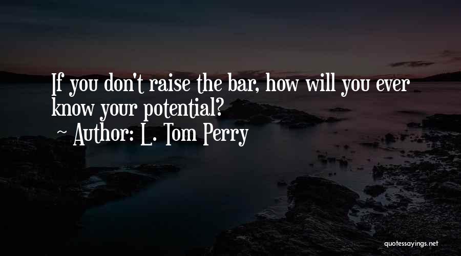 L. Tom Perry Quotes 263057