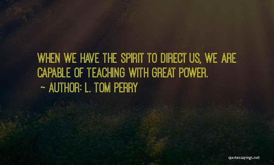 L. Tom Perry Quotes 779814