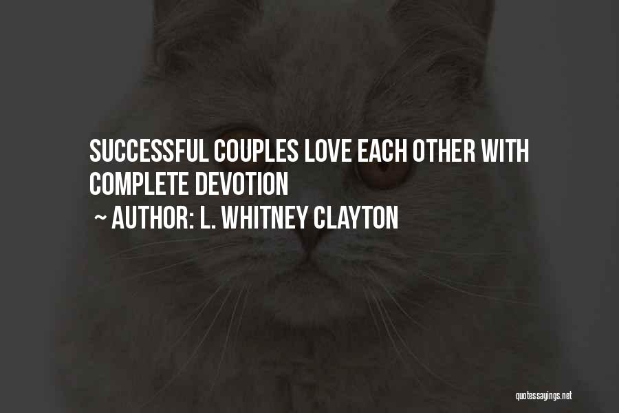 L. Whitney Clayton Quotes 1402340