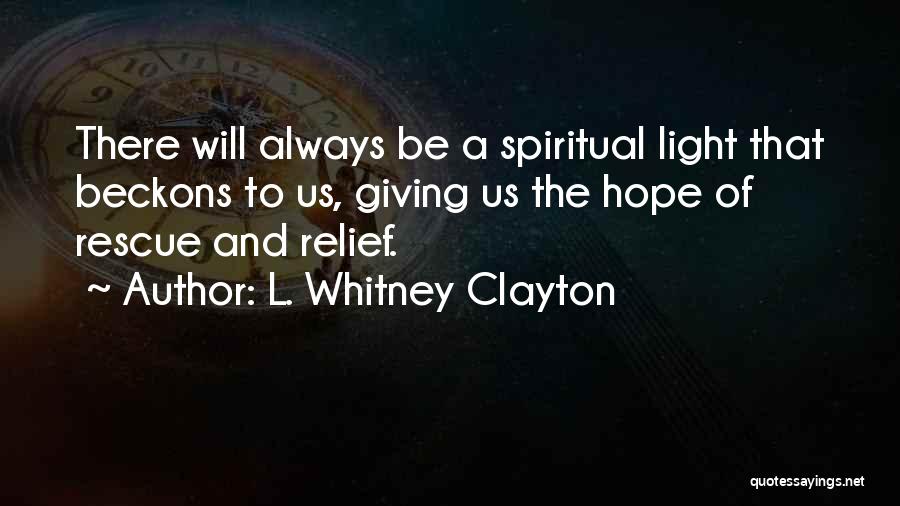 L. Whitney Clayton Quotes 2210180