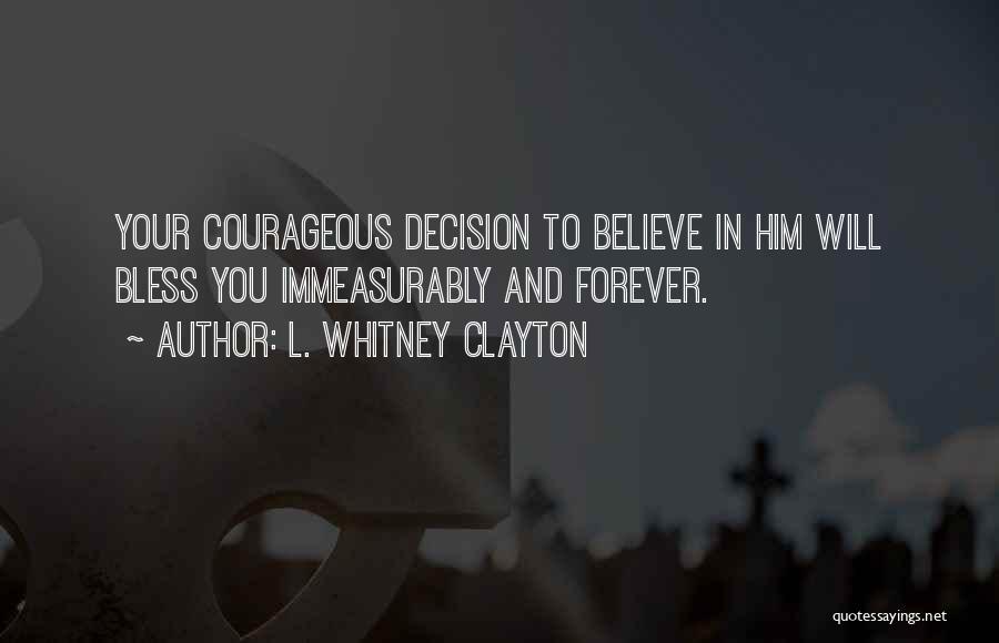 L. Whitney Clayton Quotes 329070