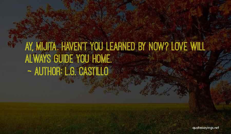 L Will Always Love You Quotes By L.G. Castillo