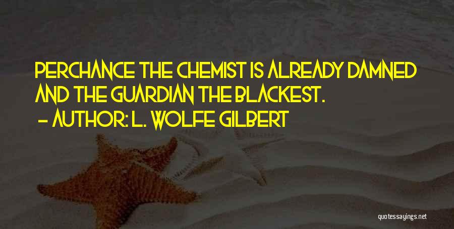 L. Wolfe Gilbert Quotes 1355148