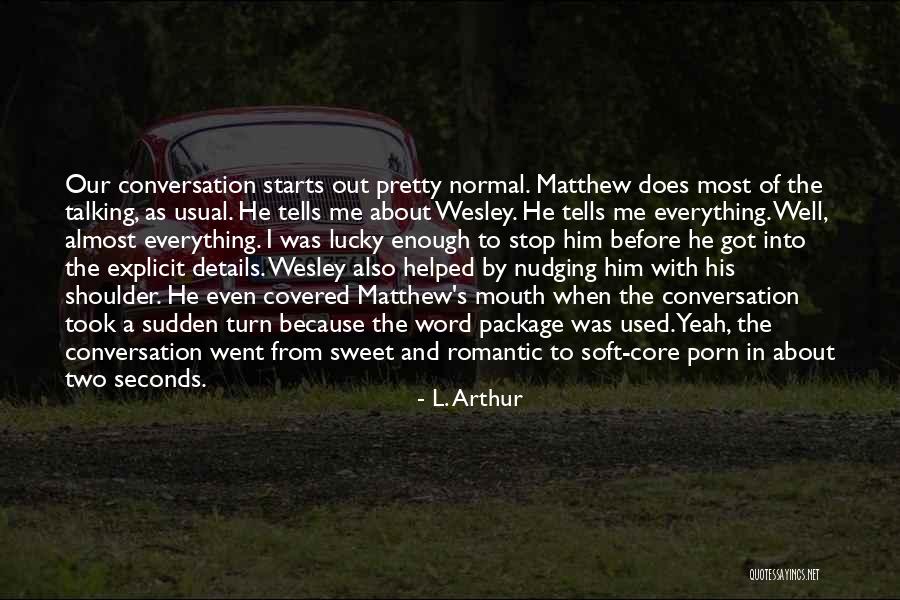 L Word Funny Quotes By L. Arthur L Word Funny Quotes By L. Arthur
