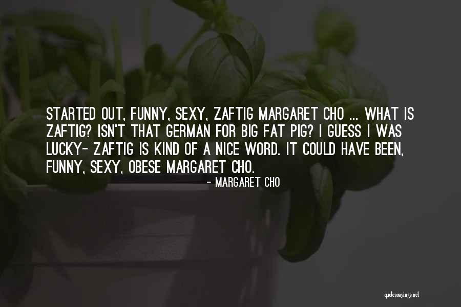 L Word Funny Quotes By Margaret Cho L Word Funny Quotes By Margaret Cho