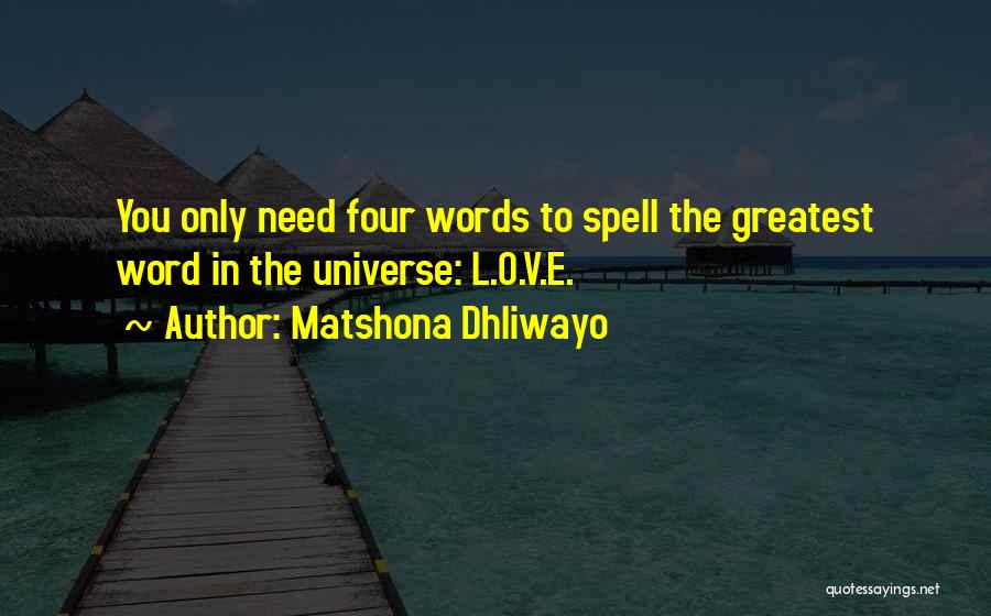 L Word Love Quotes By Matshona Dhliwayo