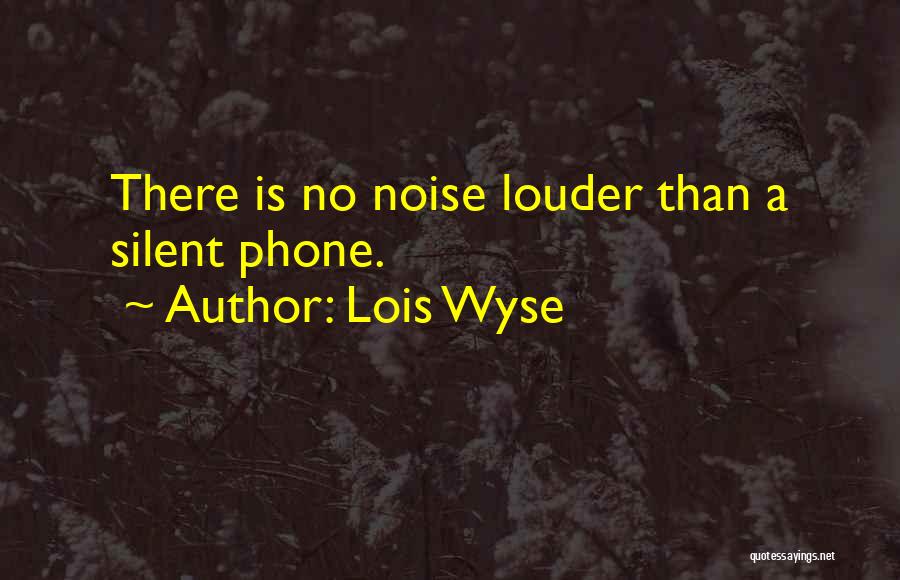 L Wyse Quotes By Lois Wyse