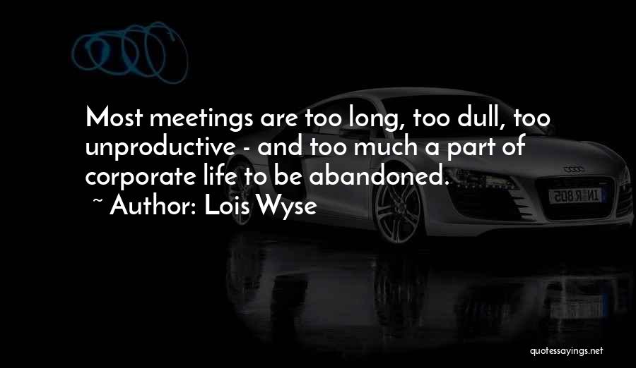 L Wyse Quotes By Lois Wyse