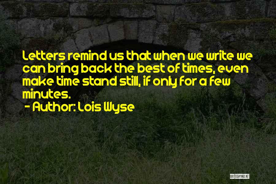 L Wyse Quotes By Lois Wyse