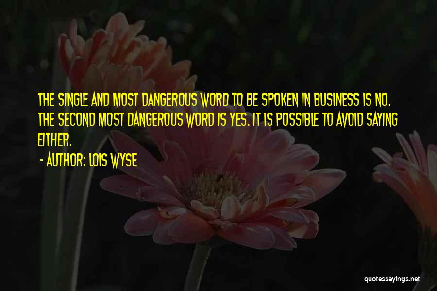 L Wyse Quotes By Lois Wyse