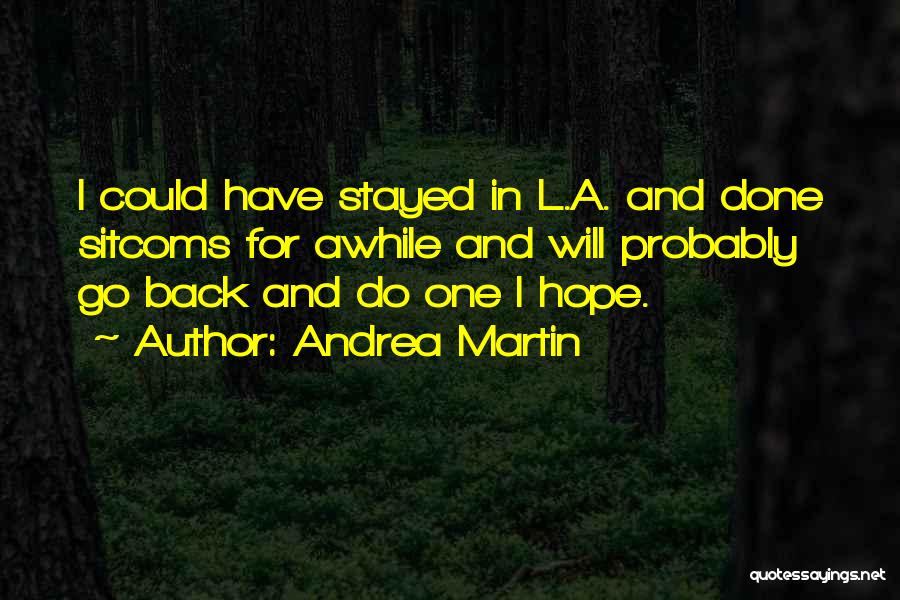 L4 L5 Quotes By Andrea Martin