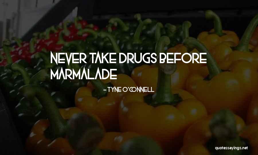 L76 Quotes By Tyne O'Connell L76 Quotes By Tyne O'Connell