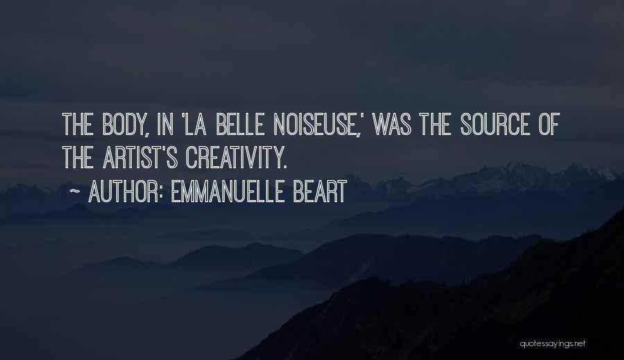 La Belle Noiseuse Quotes By Emmanuelle Beart