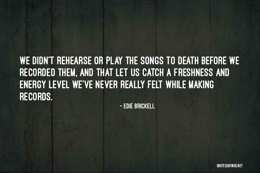 La Butte Quotes By Edie Brickell La Butte Quotes By Edie Brickell