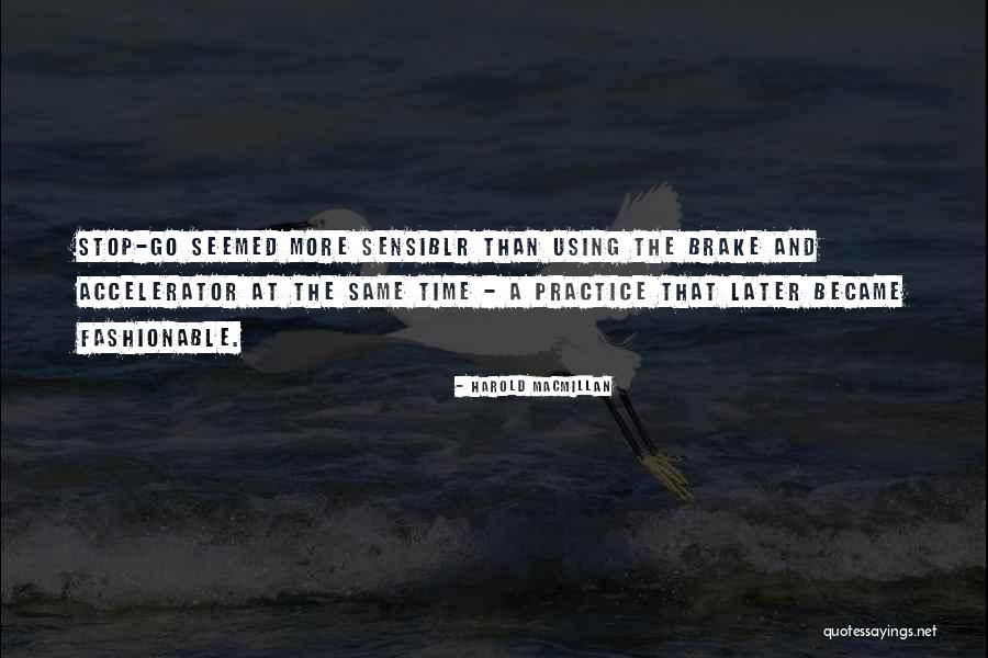 La Chamade Quotes By Harold Macmillan La Chamade Quotes By Harold Macmillan