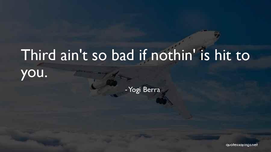 La Chamade Quotes By Yogi Berra La Chamade Quotes By Yogi Berra