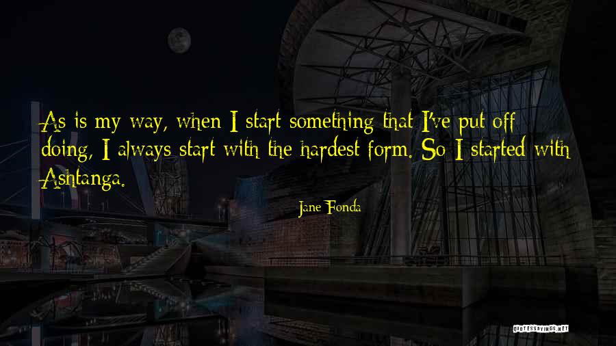 La Charette Centre Quotes By Jane Fonda La Charette Centre Quotes By Jane Fonda