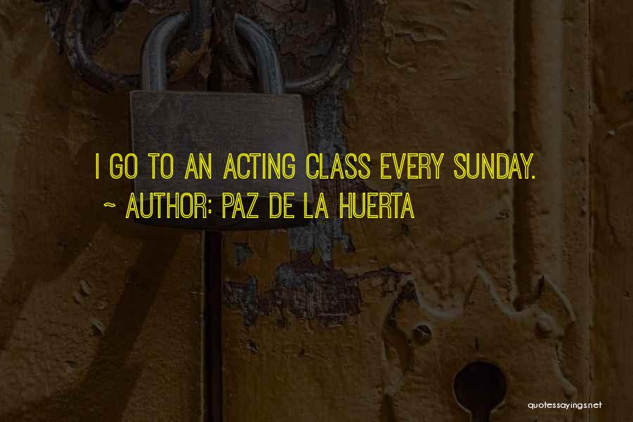 La Class Quotes By Paz De La Huerta