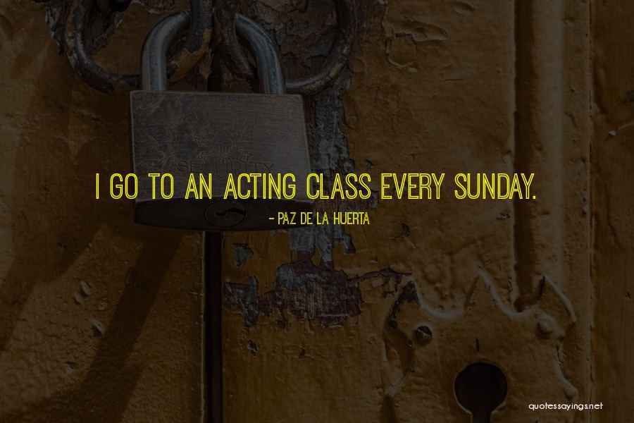 La Class Quotes By Paz De La Huerta La Class Quotes By Paz De La Huerta