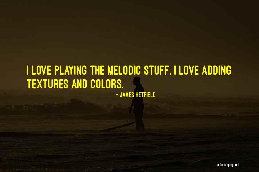 La Cornue Stove Quotes By James Hetfield La Cornue Stove Quotes By James Hetfield