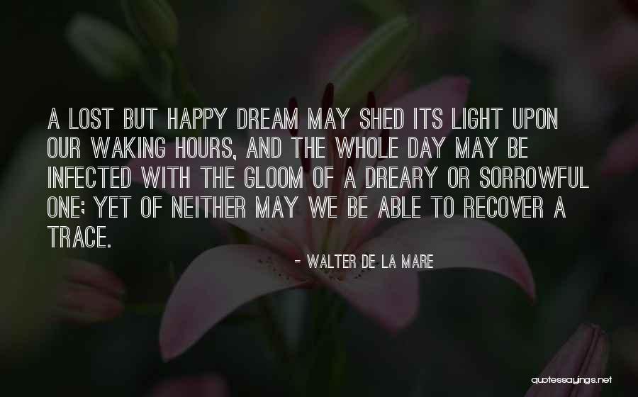 La Dream Quotes By Walter De La Mare La Dream Quotes By Walter De La Mare