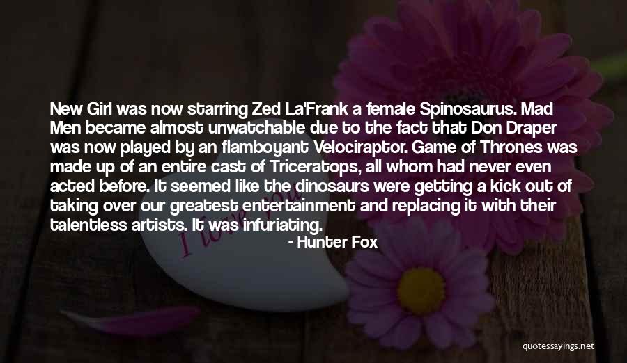 La Entertainment Quotes By Hunter Fox La Entertainment Quotes By Hunter Fox