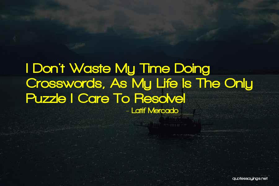 La Entertainment Quotes By Latif Mercado La Entertainment Quotes By Latif Mercado