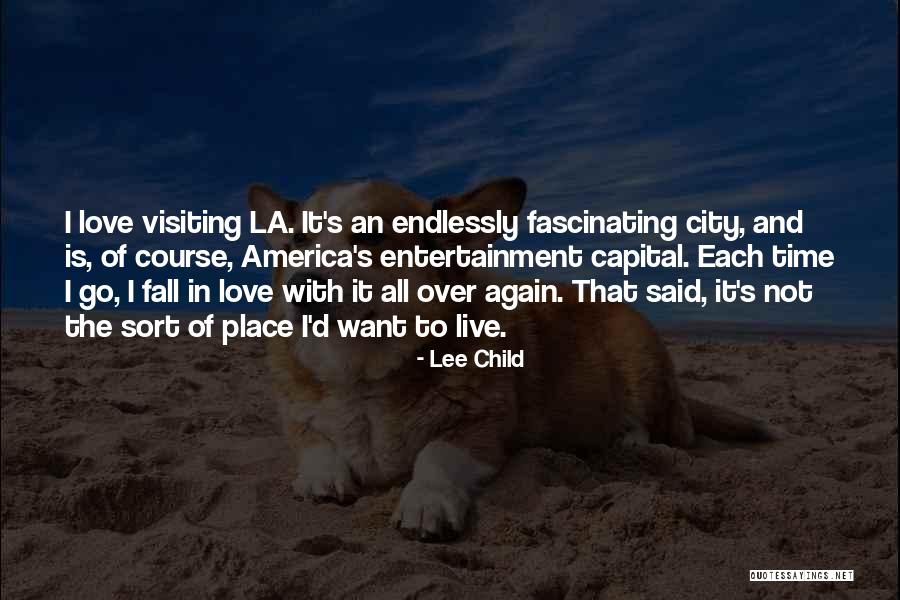 La Entertainment Quotes By Lee Child La Entertainment Quotes By Lee Child