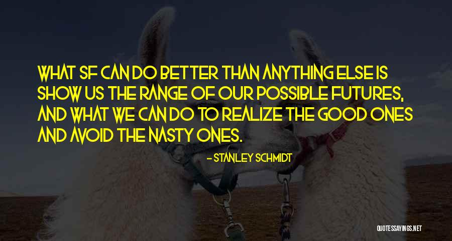 La Forme Exponentielle Quotes By Stanley Schmidt La Forme Exponentielle Quotes By Stanley Schmidt