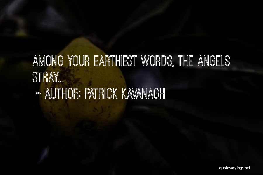 La Fortezza Quotes By Patrick Kavanagh