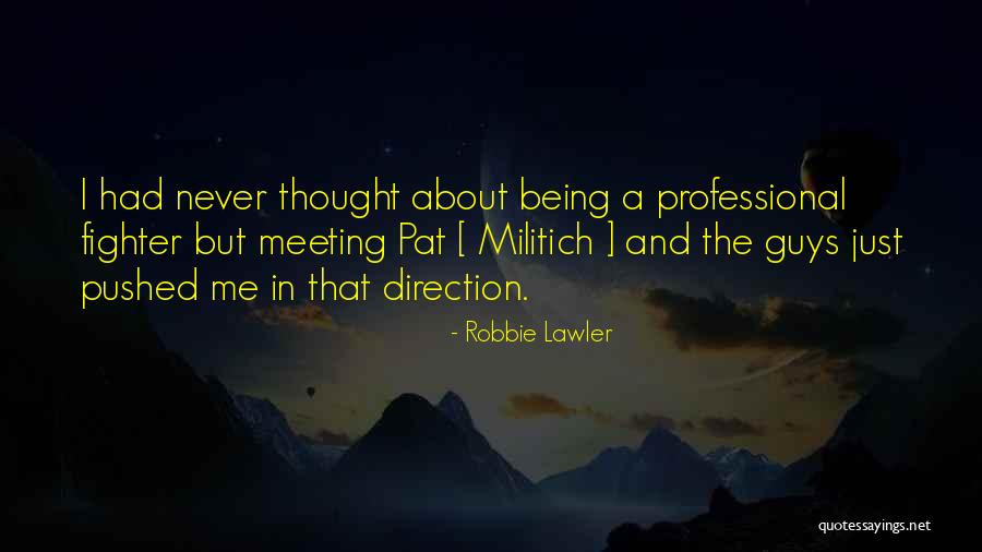 La Haine Qartulad Quotes By Robbie Lawler La Haine Qartulad Quotes By Robbie Lawler