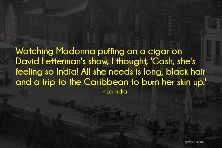 La Hair Quotes By La India La Hair Quotes By La India