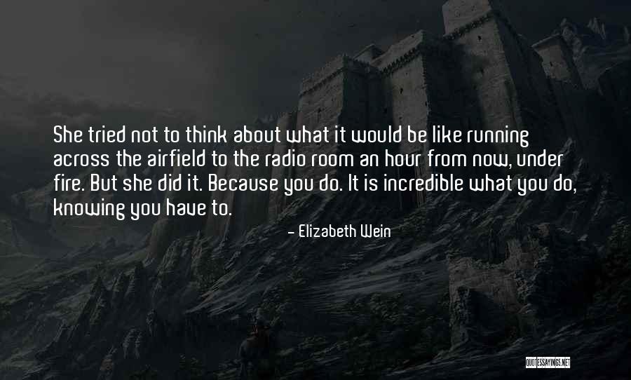 La Ideal Quotes By Elizabeth Wein La Ideal Quotes By Elizabeth Wein