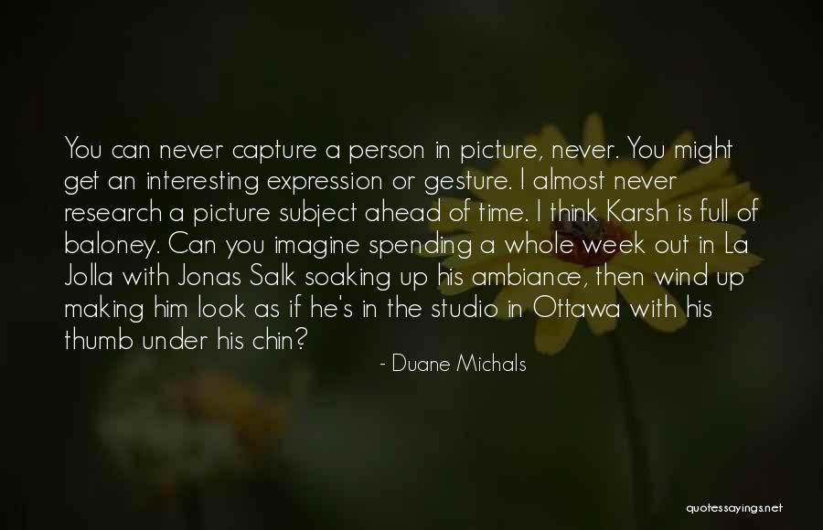La Jolla Quotes By Duane Michals La Jolla Quotes By Duane Michals