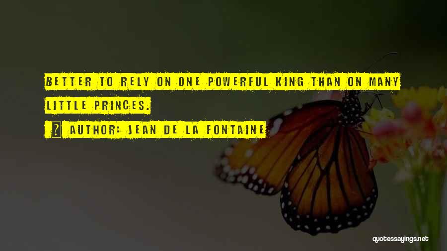 La Kings Quotes By Jean De La Fontaine