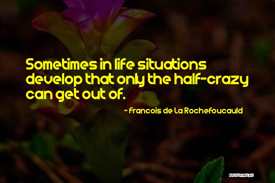 La La La Quotes By Francois De La Rochefoucauld