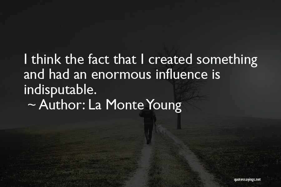 La La La Quotes By La Monte Young